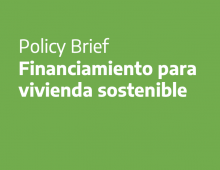 Portada Policy Brief Financiamiento Vivienda Sostenible